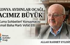 Konya Aydınlar Ocağı’nın Acı Kaybı: İsmail Baha Martı Vefat Etti